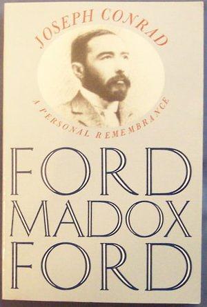 Joseph Conrad: A Personal Remembrance by Ford Madox Ford