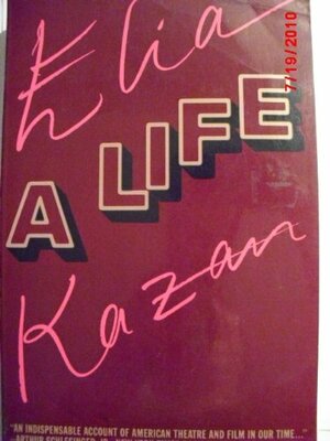 Elia Kazan: a Life by Elia Kazan