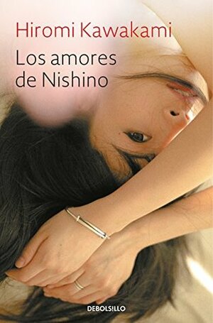 Los amores de Nishino by Hiromi Kawakami