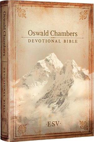 ESV Oswald Chambers Devotional Bible by Crossway Bibles