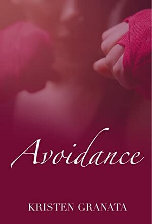 Avoidance by Kristen Granata