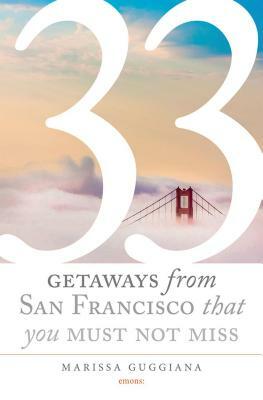 33 Getaways from San Francisco That You Must Not Miss by Marissa Guggiana