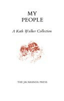 My people: A Kath Walker collection by Oodgeroo Noonuccal