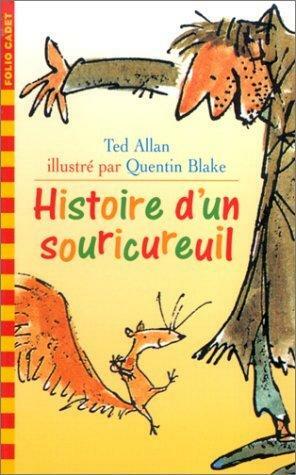 Histoire d'un Souricureuil by Ted Allan