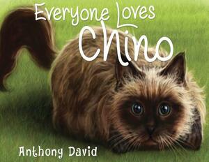 Everyone Loves Chino by Anthony David