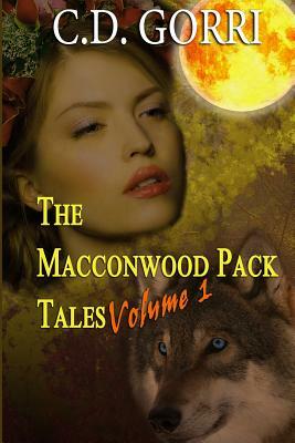The Macconwood Pack Tales Volume 1: Shifter Romance Series Bundle by C.D. Gorri