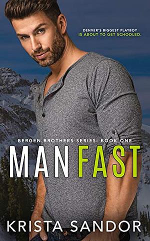 Man Fast, Book 1 by Krista Sandor