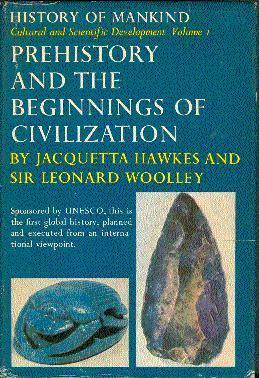 Prehistory & the Beginnings of Civilization by Rene Maheu, Jacquetta Hawkes, Paulo E. De Berredo Carneiro, Leonard Woolley