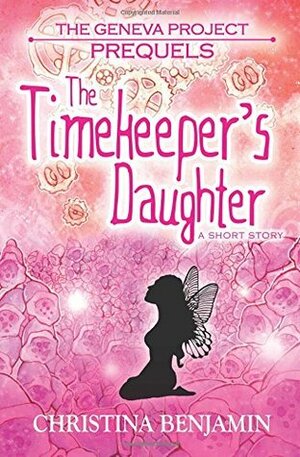 The Timekeeper's Daughter by Christina Benjamin