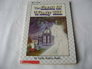 The Ghost of Windy Hill by Clyde Robert Bulla