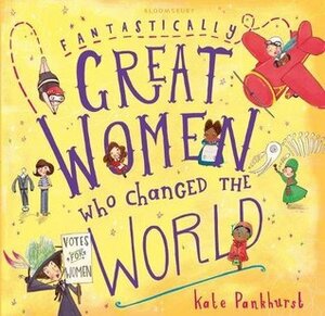 Fantastically Great Women Who Changed The World: Gift Edition by Kate Pankhurst