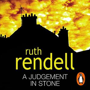 A Judgement In Stone by Ruth Rendell, Ruth Rendell, Ruth Rendell