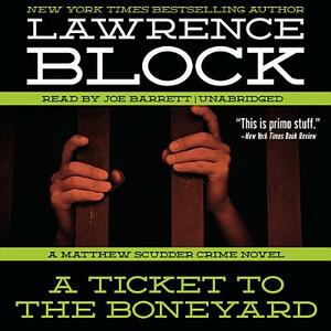 A Ticket to the Boneyard: A Matthew Scudder Crime Novel by Lawrence Block