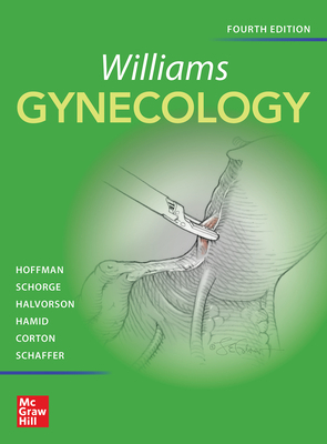 Williams Gynecology, Fourth Edition by Karen D. Bradshaw, John O. Schorge, Barbara L. Hoffman