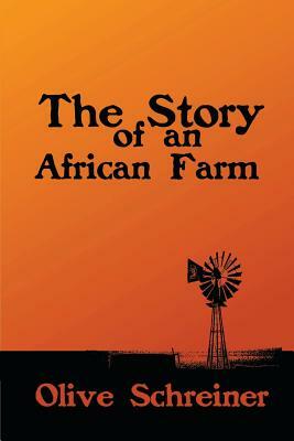 The Story of an African Farm by Olive Schreiner