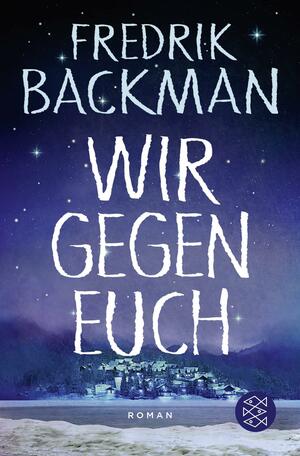 Wir gegen euch: Roman by Fredrik Backman