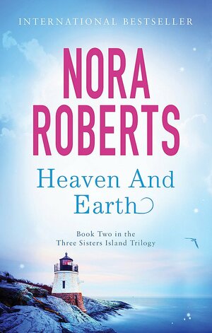 Heaven & Earth by Nora Roberts