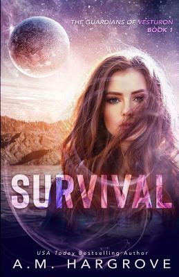 Survival by A.M. Hargrove