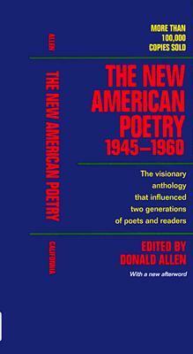 The New American Poetry, 1945-1960 by Donald M. Allen
