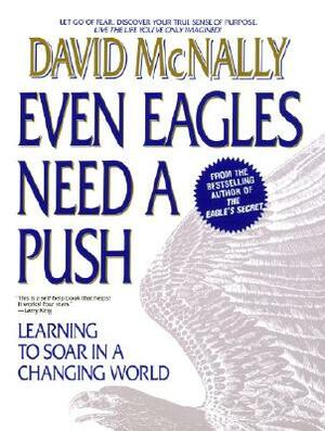Even Eagles Need a Push: Learning to Soar in a Changing World by David McNally