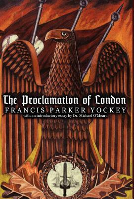 The Proclamation of London by Francis Parker Yockey