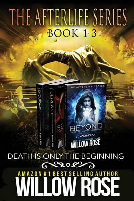 The Afterlife Series: Box Set (Books 1-3) by Willow Rose