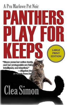 Panthers Play for Keeps by Clea Simon