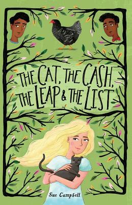 The Cat, the Cash, the Leap, and the List by Sue Campbell