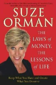 The Laws of Money, The Lessons of Life: Keep What You Have and Create What You Deserve by Suze Orman