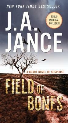 Field of Bones: A Brady Novel of Suspense by J.A. Jance