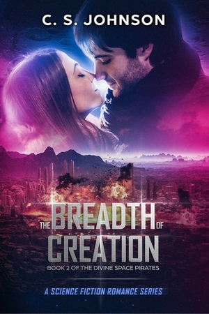 The Breadth of Creation by C.S. Johnson
