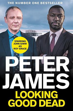 Looking Good Dead (Roy Grace #2): TV Tie-In by Peter James, Peter James