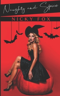Naughty & Spice by Nicky Fox