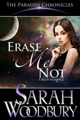 Erase Me Not by Sarah Woodbury