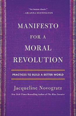 Manifesto for a Moral Revolution by Jacqueline Novogratz, Jacqueline Novogratz