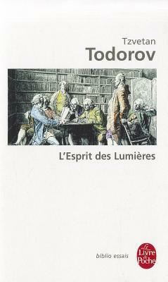 L Esprit Des Lumieres by T. Todorov