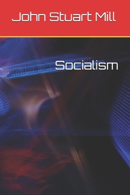 Socialism by John Stuart Mill