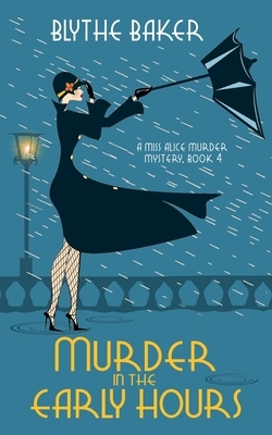 Murder in the Early Hours by Blythe Baker