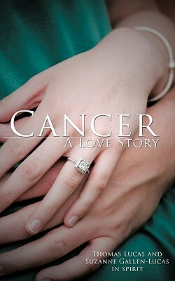 Cancer a Love Story by Thomas Lucas