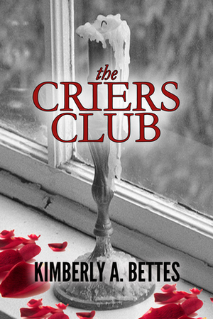 The Criers Club by Kimberly A. Bettes