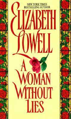 A Woman Without Lies by Elizabeth Lowell