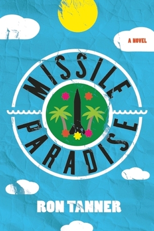 Missile Paradise by Ron Tanner