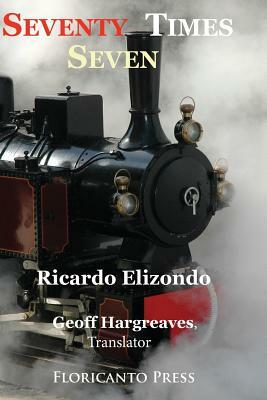 Seventy Times Seven by Ricardo Elizondo