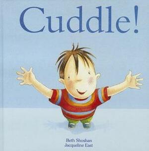 Cuddle by Jacqueline East, Beth Shoshan