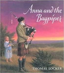 Anna and the Bagpiper by Thomas Locker