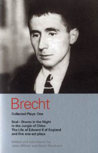 Brecht Collected Plays: 1: Baal; Drums in the Night; In the Jungle of Cities; Life of Edward II of England & 5 One Act Plays by John Willet, Bertolt Brecht, Ralph Manheim