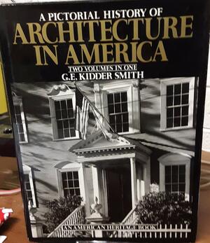 A pictorial history of architecture in America by G. E. Kidder Smith
