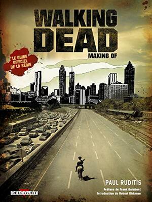 Walking Dead Making of by Paul Ruditis, Frank Darabont