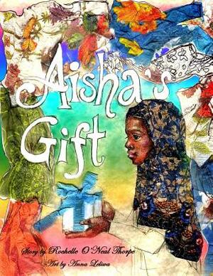 Aisha's Gift by Rochelle O. Thorpe