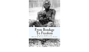 From Bondage To Freedom by Delroy Constantine-Simms, Louis Hughes, Louis Hughes